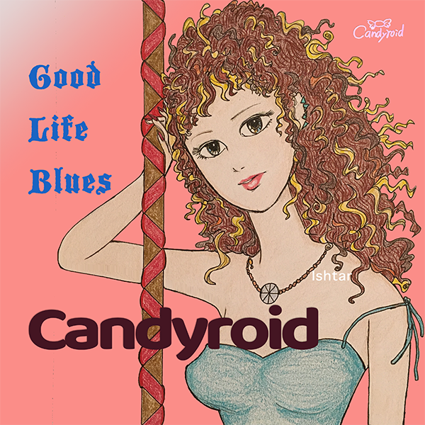 Jacket of Candyroid - Good Life Blues